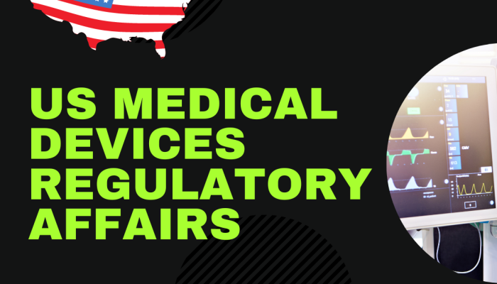 US medical device regulatory affairs