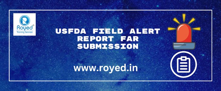 USFDA Field Alert Report FAR Submission