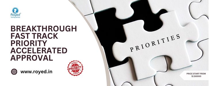 Breakthrough Fast Track Priority Accelerated Approval