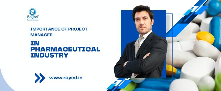 Importance of Project Manager in Pharmaceutical Industry