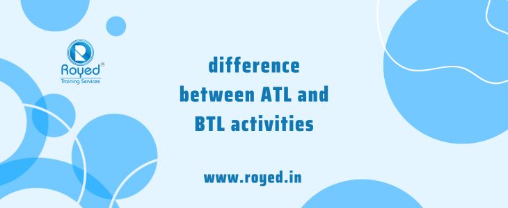 difference between ATL and BTL activities
