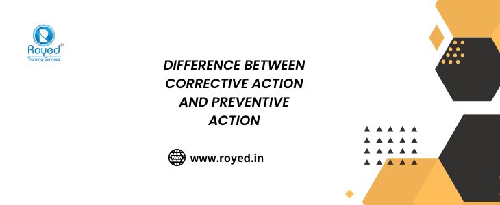 difference between Corrective Action and Preventive Action