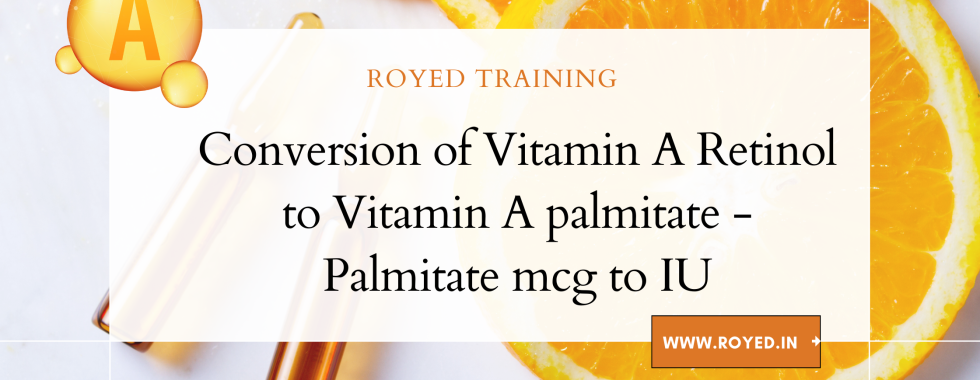 Conversion of Vitamin A Retinol to Vitamin A palmitate