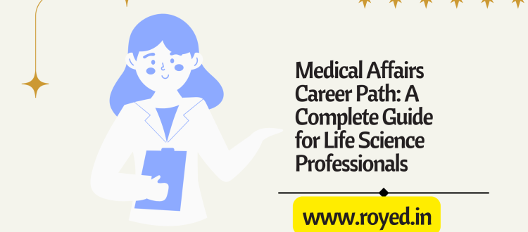 Medical Affairs Career Path A Complete Guide for Life Science Professionals
